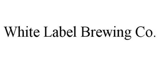 WHITE LABEL BREWING CO.