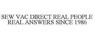 SEW VAC DIRECT REAL PEOPLE REAL ANSWERS SINCE 1986