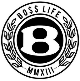 BO$$ LIFE B MMXIII