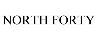 NORTH FORTY