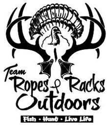 TEAM ROPES RACKS OUTDOORS FISH HUNT LIVE LIFE