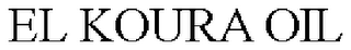 EL KOURA OIL