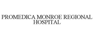 PROMEDICA MONROE REGIONAL HOSPITAL