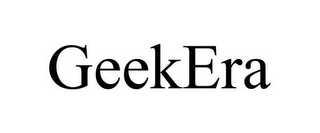 GEEKERA