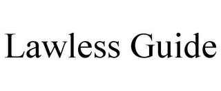 LAWLESS GUIDE