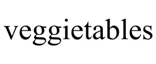 VEGGIETABLES