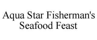 AQUA STAR FISHERMAN'S SEAFOOD FEAST