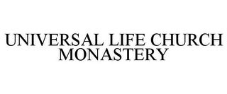 UNIVERSAL LIFE CHURCH MONASTERY