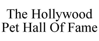 THE HOLLYWOOD PET HALL OF FAME