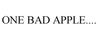 ONE BAD APPLE....