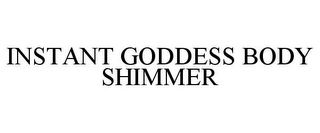 INSTANT GODDESS BODY SHIMMER