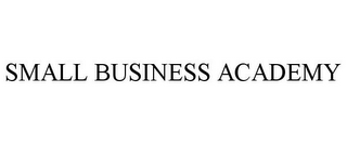 SMALL BUSINESS ACADEMY