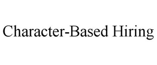 CHARACTER-BASED HIRING