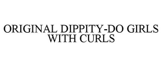 ORIGINAL DIPPITY-DO GIRLS WITH CURLS