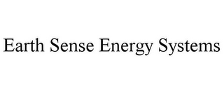 EARTH SENSE ENERGY SYSTEMS