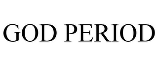 GOD PERIOD