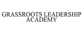 GRASSROOTS LEADERSHIP ACADEMY