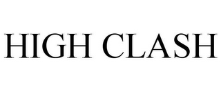 HIGH CLASH