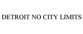 DETROIT NO CITY LIMITS