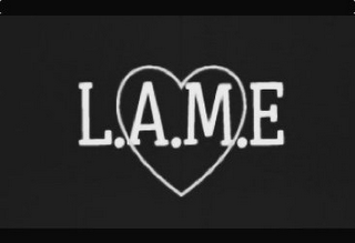 L.A.M.E