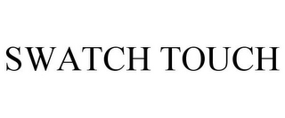 SWATCH TOUCH