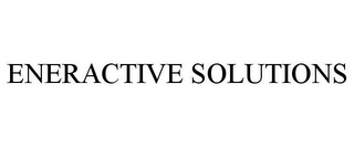 ENERACTIVE SOLUTIONS