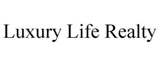 LUXURY LIFE REALTY