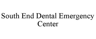 SOUTH END DENTAL EMERGENCY CENTER