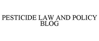 PESTICIDE LAW AND POLICY BLOG