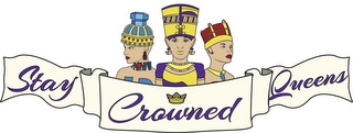 STAY CROWNED QUEENS