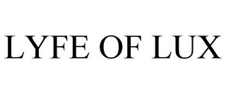 LYFE OF LUX