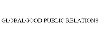 GLOBALGOOD PUBLIC RELATIONS