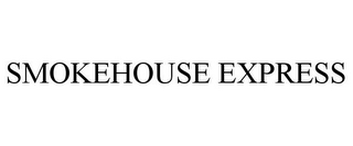 SMOKEHOUSE EXPRESS