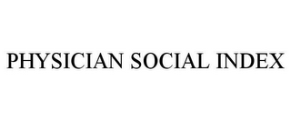 PHYSICIAN SOCIAL INDEX