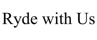RYDE WITH US