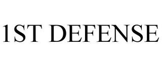 1ST DEFENSE