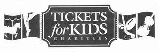 TICKETS FOR KIDS CHARITIES