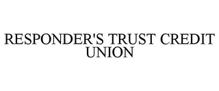 RESPONDER'S TRUST CREDIT UNION