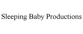 SLEEPING BABY PRODUCTIONS