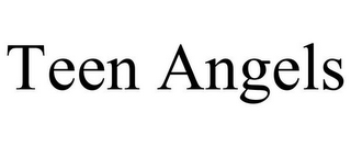 TEEN ANGELS