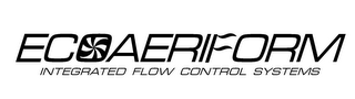 ECOAERIFORM INTEGRATED FLOW CONTROL SYSTEMS