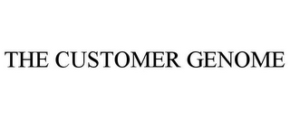 THE CUSTOMER GENOME