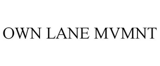 OWN LANE MVMNT
