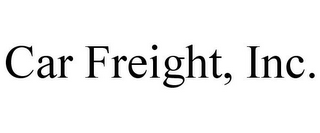 CAR FREIGHT, INC.