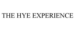 THE HYE EXPERIENCE