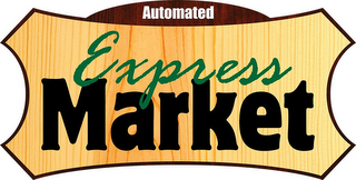 AUTOMATED EXPRESS MARKET