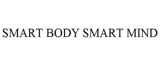 SMART BODY SMART MIND