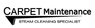 CARPET MAINTENANCE STEAM CLEANING SPECIALIST