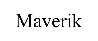 MAVERIK