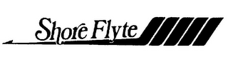 SHORE FLYTE